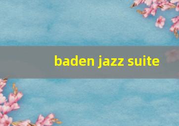 baden jazz suite